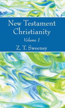 portada New Testament Christianity, Vol. 1 (en Inglés)