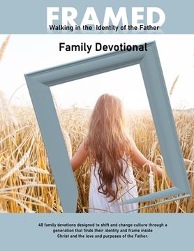 portada Framed: Walking in the Identity of the Father Family Devotional (en Inglés)