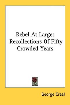 portada rebel at large: recollections of fifty crowded years (en Inglés)
