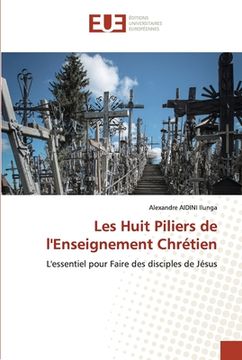 portada Les Huit Piliers de l'Enseignement Chrétien (en Francés)