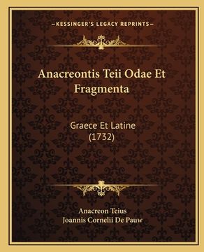 portada Anacreontis Teii Odae Et Fragmenta: Graece Et Latine (1732) (en Latin)