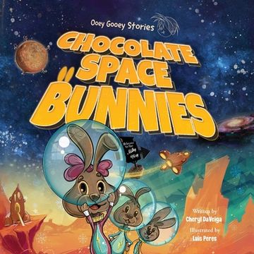 portada Chocolate Space Bunnies: A Funny Bunny Space Adventure for Children Ages 4-8 (en Inglés)