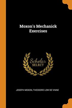 portada Moxon'S Mechanick Exercises (en Inglés)