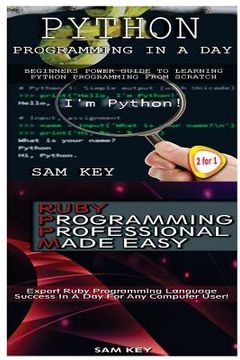 portada Python Programming in a Day & Ruby Programming Professional Made Easy (en Inglés)