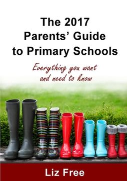 portada The 2017 Parents' Guide to Primary Schools (in English)