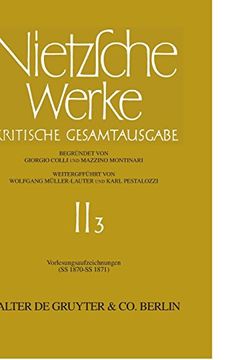 portada Werke, Band 3, Vorlesungsaufzeichnungen (ss 1870 - ss 1871): Kritische Gesamtausgabe: Vorlesungsaufzeichungen: 2 (Werke Kritische Gesamtausgabe) 