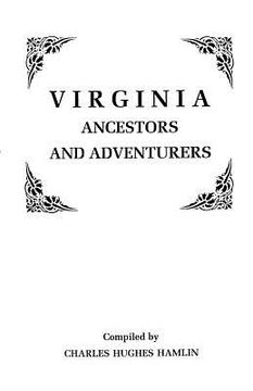 portada virginia ancestors and adventurers. three volumes in one