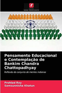 portada Pensamento Educacional e Contemplação de Bankim Chandra Chattopadhyay: Reflexão do Conjunto de Mentes Indianas (in Portuguese)