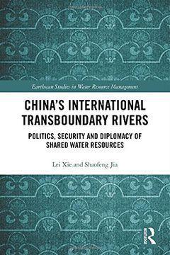 portada China's International Transboundary Rivers: Politics, Security and Diplomacy of Shared Water Resources (Earthscan Studies in Water Resource Management)