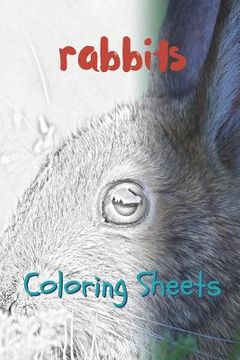 portada Rabbit Coloring Sheets: 30 Rabbit Drawings, Coloring Sheets Adults Relaxation, Coloring Book for Kids, for Girls, Volume 9