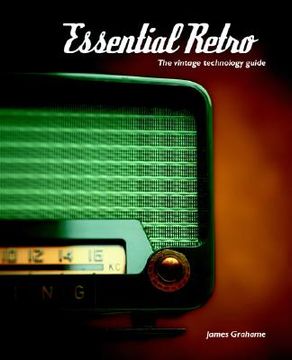 portada essential retro: the vintage technology guide (en Inglés)