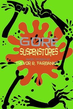 portada Gore Suspenstories: Nine Gruesome Tales (in English)