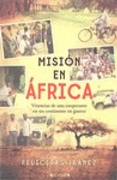portada MISION EN AFRICA: VIVENCIAS DE UNA COOPERANTE EN UN CONTINENTE EN GUERRA (NoFicción/Crónica)