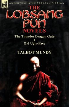 portada The Lobsang Pun Novels: The Thunder Dragon Gate & Old Ugly-Face (en Inglés)