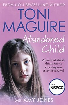 portada Abandoned Child: All She Wanted Was a Mother's Love (Abuse Survivor Story, Surviving Childhood Trauma Book, Child Neglect and Rejection (en Inglés)