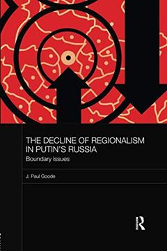portada The Decline of Regionalism in Putin's Russia: Boundary Issues (en Inglés)