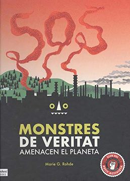 portada Sos Monstres de Veritat: Amenacen el Planeta (en Catalá)