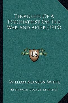portada thoughts of a psychiatrist on the war and after (1919) (en Inglés)
