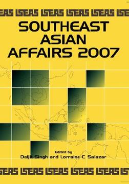 portada southeast asian affairs 2007 (en Inglés)