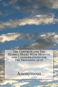 portada The Contrite and The Humble Heart With Motives and Considerations for the Preparing of it (en Inglés)