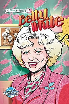portada Female Force: Betty White (en Inglés)