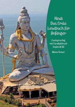 portada Lerne Hindi: Das Erste Lesebuch für Anfänger: Zweisprachig mit Paralleldruck Stufen A1 A2