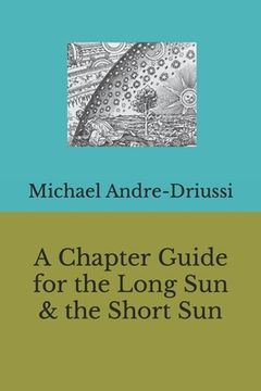 portada A Chapter Guide for the Long Sun & the Short Sun (in English)