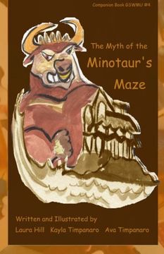 portada The Myth of The Minotaur's Maze: Companion Book GSWMU #4 (The Great Story World Mix Up)