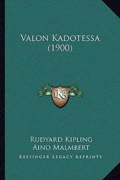 portada Valon Kadotessa (1900) (in Finnish)