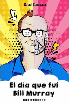 portada El día que fui Bill Murray: 30 (Narrativa) (in Spanish)