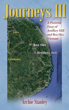 portada Journeys III: A Pictorial Essay of Artillery Hill and Ben Het, Vietnam (en Inglés)