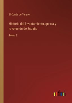 portada Historia del levantamiento, guerra y revolución de España: Tomo 2