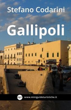 portada Gallipoli: Kale' Polis, la citta' bella: Volume 5 (Miniguide Turistiche)