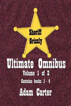 portada Sheriff Grizzly Ultimate Omnibus Volume 1 of 3 (en Inglés)