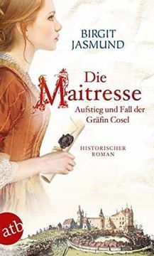 portada Die Maitresse - Aufstieg und Fall der Grafin Cosel (en Alemán)