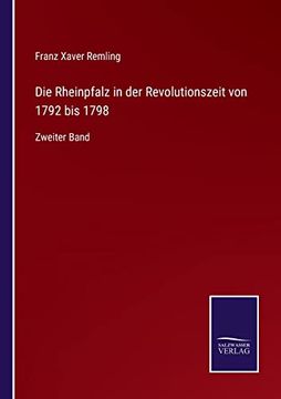 portada Die Rheinpfalz in der Revolutionszeit von 1792 bis 1798 (en Alemán)