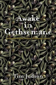 portada Awake in Gethsemane: Bonhoeffer and the Witness of Christian Lament (en Inglés)