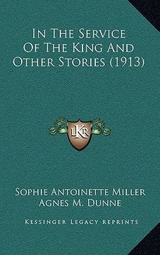 portada in the service of the king and other stories (1913) (en Inglés)