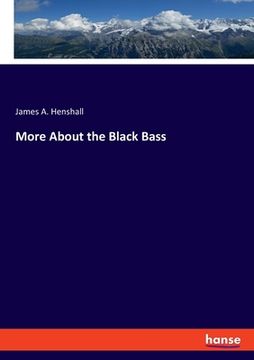 portada More About the Black Bass (en Inglés)