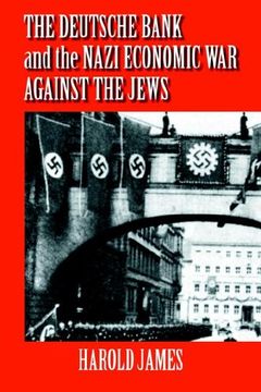 portada Deutsche Bank Nazi Econ war Jews: The Expropriation of Jewish-Owned Property (en Inglés)