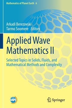 portada Applied Wave Mathematics II: Selected Topics in Solids, Fluids, and Mathematical Methods and Complexity (in English)