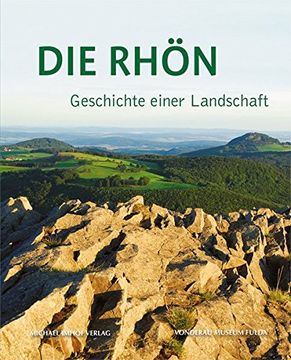 portada Die Rhön - Geschichte Einer Landschaft (en Alemán)