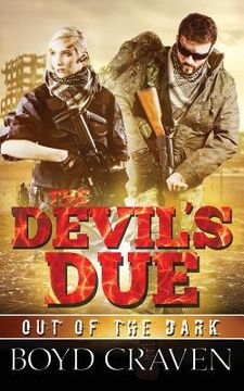 portada The Devil's Due: A Post Apocalyptic Thriller (en Inglés)