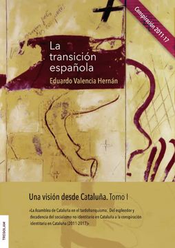 portada La Transicion Española. Una Vision Desde Cataluña. Tomo i (in Spanish)