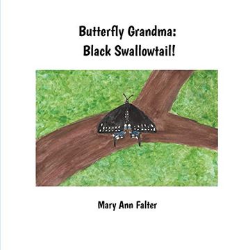 portada Butterfly Grandma: Black Swallowtail! (in English)