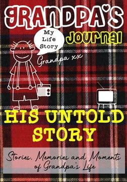 portada Grandpa's Journal - His Untold Story: Stories, Memories and Moments of Grandpa's Life (en Inglés)