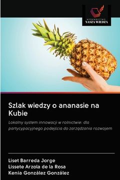 portada Szlak wiedzy o ananasie na Kubie (en Polaco)