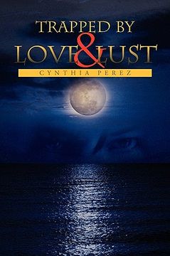 portada trapped by love and lust (en Inglés)