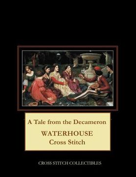 portada A Tale From the Decameron: Waterhouse Cross Stitch Pattern (en Inglés)