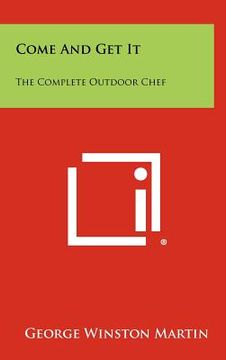 portada come and get it: the complete outdoor chef (in English)
